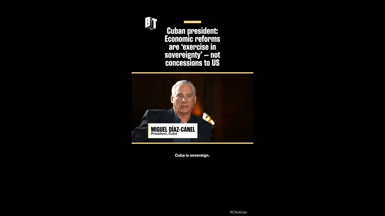 Cuban president: Economic reforms are 'exercise in sovereignty' - not concessions to US