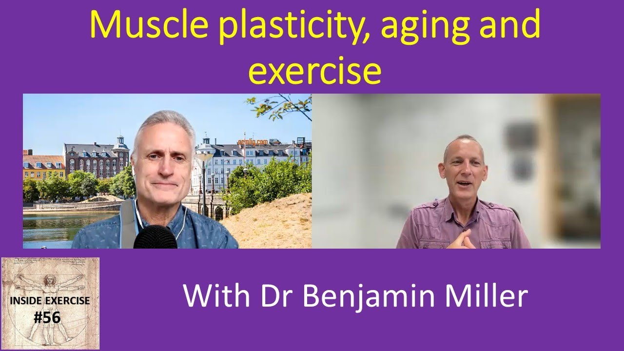 #56 - Muscle plasticity, aging and exercise with Dr Benjamin Miller