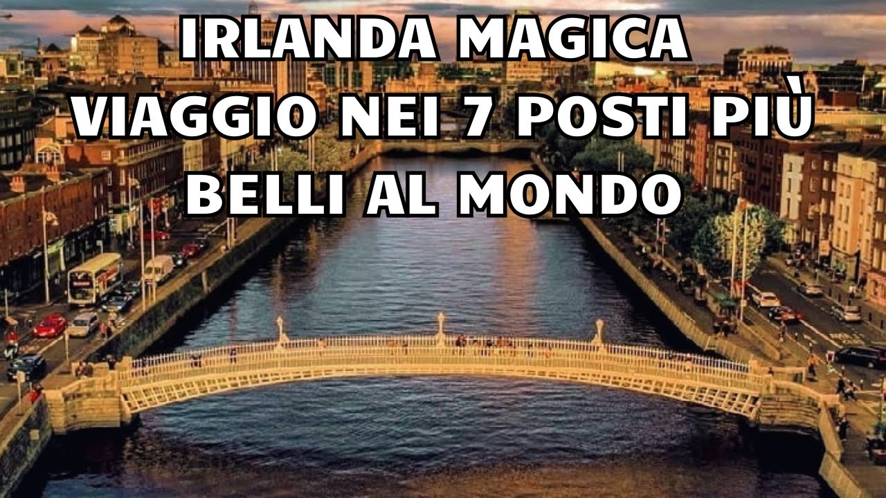 Irlanda Magica | Viaggio nei 7 Posti più Belli al Mondo