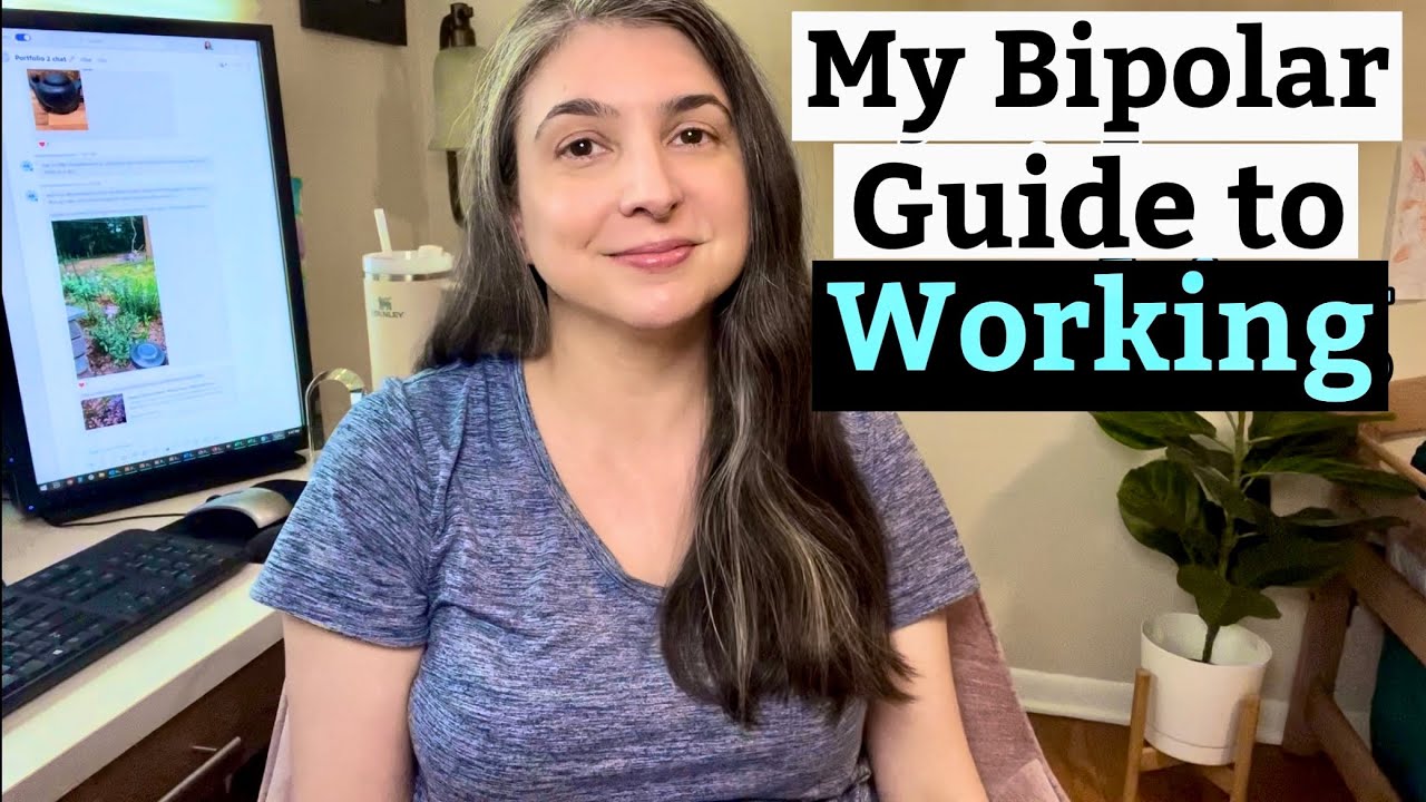 How I Manage Full-Time Work with Bipolar 1 | My Bipolar Guide to Employment Success