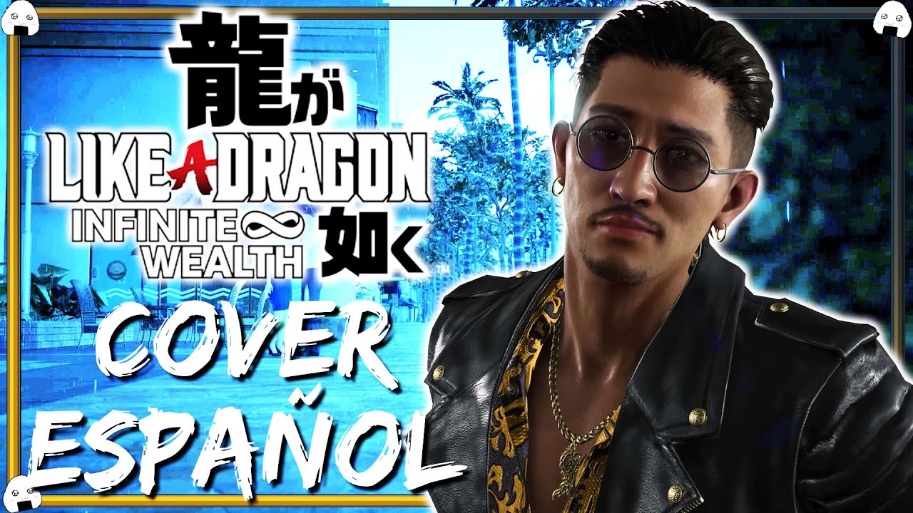 🎶🎤Like A Dragon: Infinite Wealth | Cover Español “If I could love the one I love” (Fandub) - Zhao🎶🎤