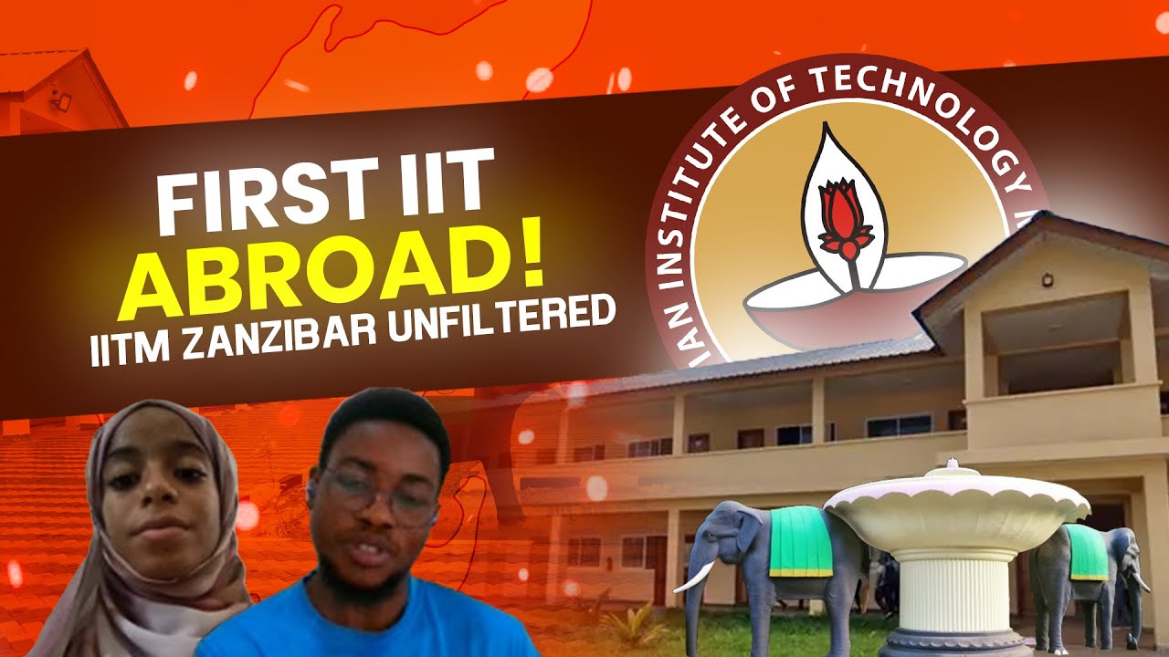IIT Madras Zanzibar Unfiltered : India&rsquo;s First IIT Abroad | Student Experience & Life at IITM Z !