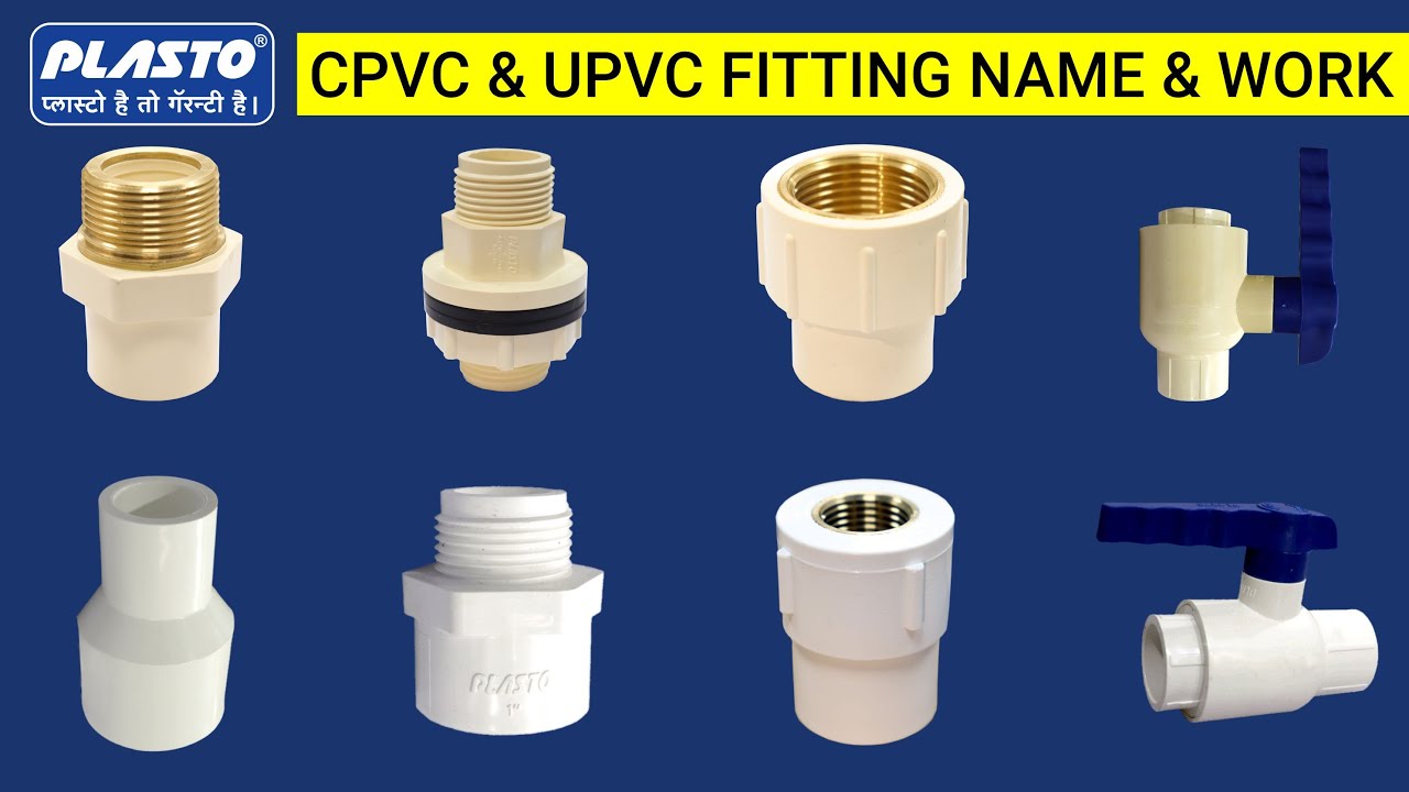 फिटिंग के नाम और उनके काम I cPVC and uPVC fitting and their usage | Plasto
