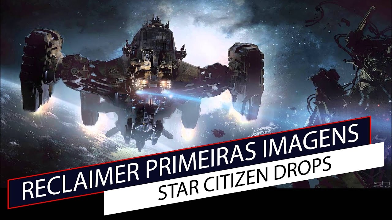 Star Citizen Drops - Reclaimer Primeiras imagens