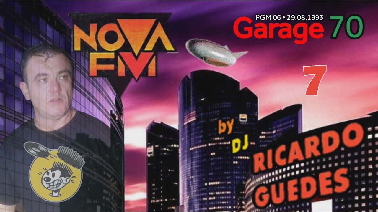 DJ Ricardo Guedes - Garage 70 - Nova FM Programa N.7 29.08.1993