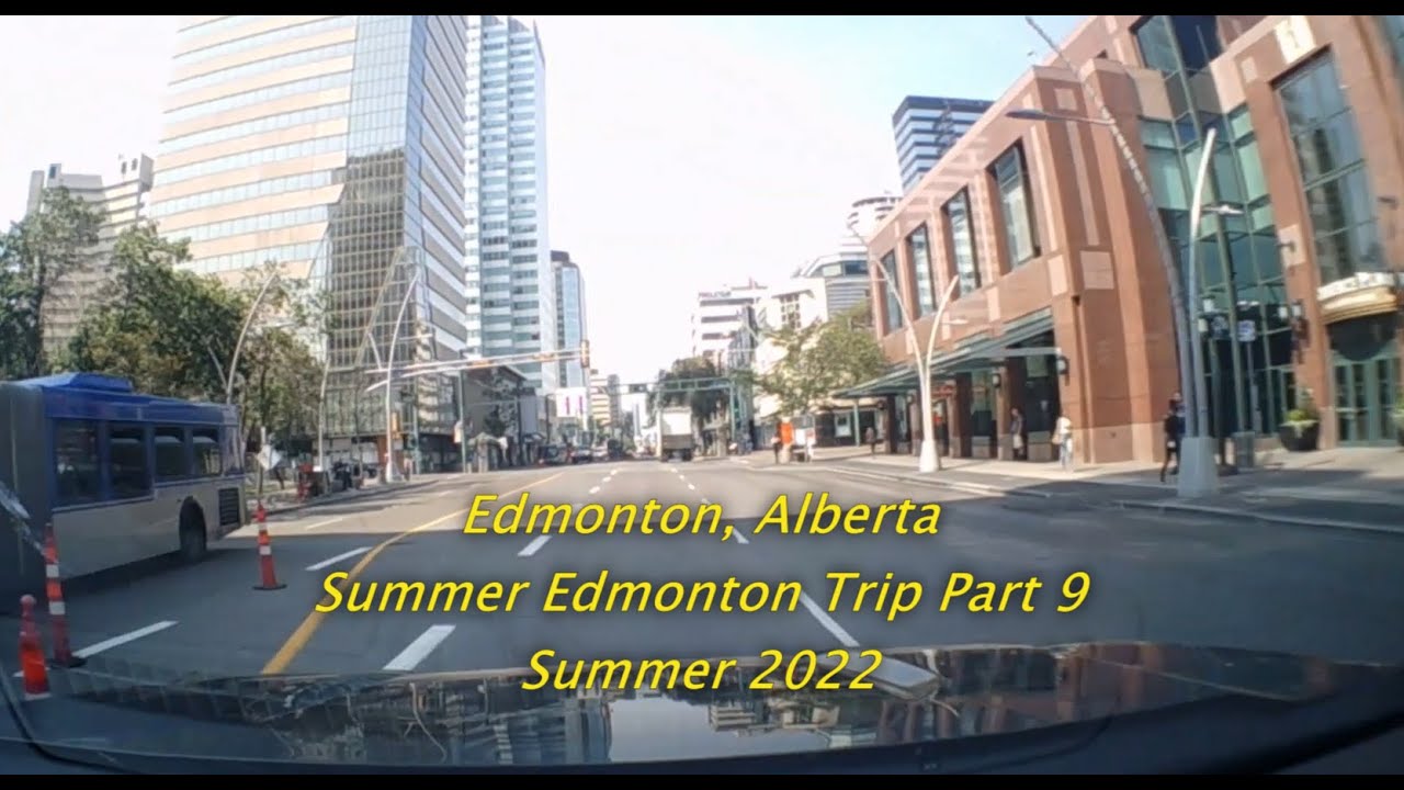 Edmonton, Alberta (Part 2) - Summer Edmonton Trip Part 9 - Summer 2022