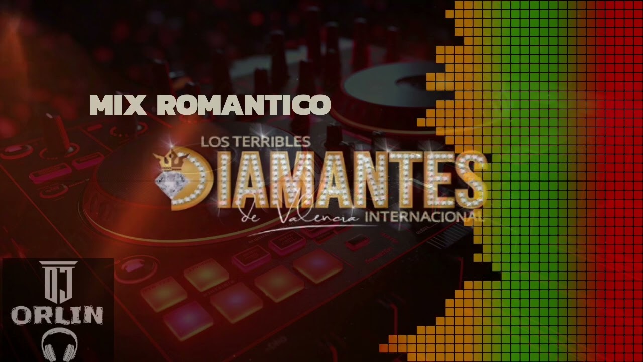 MIX ROMANTICO DIAMANTES DE VALENCIA FT ORLIN DJ