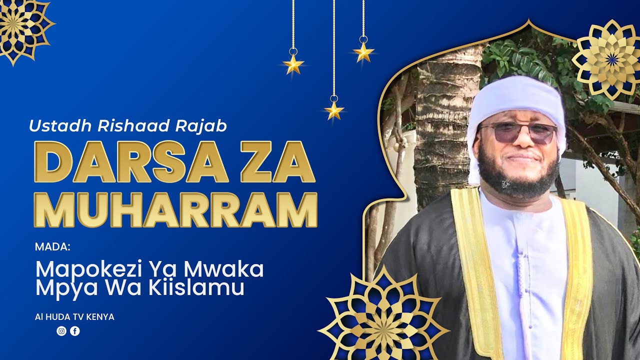 Mihadhara ya Muharram Day 5 | Ustadh Rishaad Rajab | Mapokezi ya Mwaka wa Kiislamu