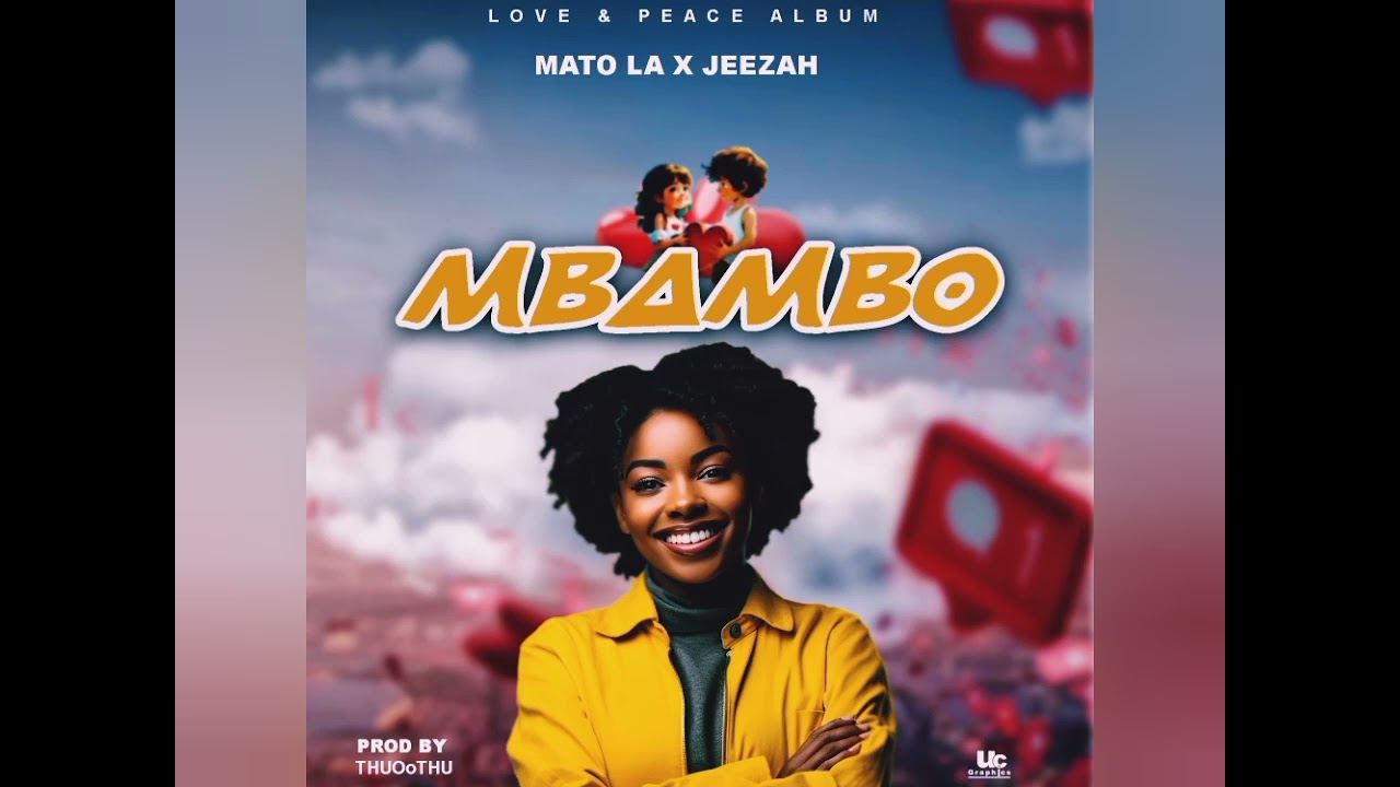 Mato la  & JeeZah Mw - Mbambo (official audio)