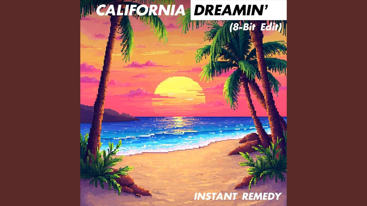 California Dreamin' (8-Bit Edit)