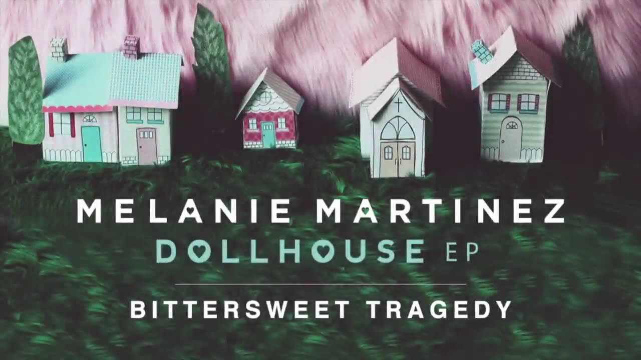 Melanie Martinez - Bittersweet Tragedy (Official Audio)