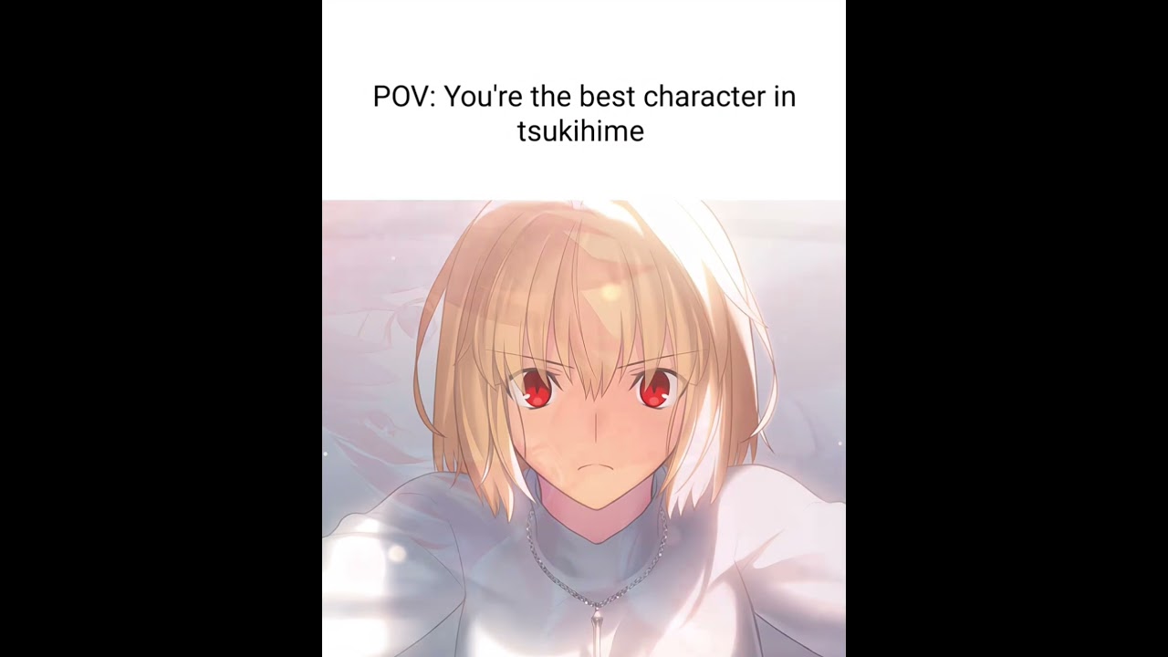 The best tsukihime character #anime#animeedit #editanime #tsukihimeremake#arcueid #ciel#fypシ゚#120fps