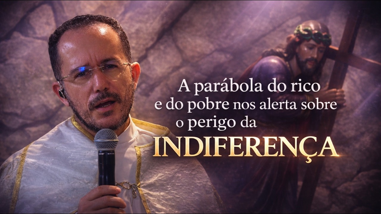 A parábola do rico e do pobre nos alerta sobre o perigo da indiferença | Padre Monteiro