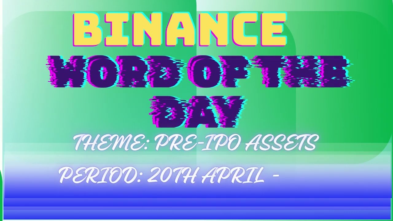 Binance word of the day || Theme Pre-IPO Assets WOTD || All letters Answ