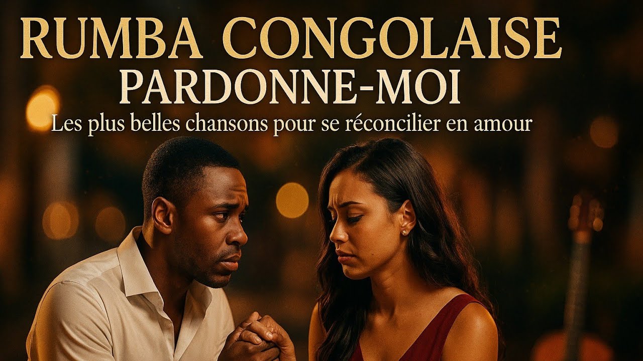 Sorry My Love – Rumba congolaise pour demander pardon avec le cœur