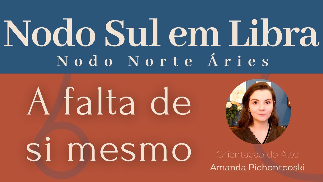 Nodo Sul em Libra - Nodo Norte em Áries