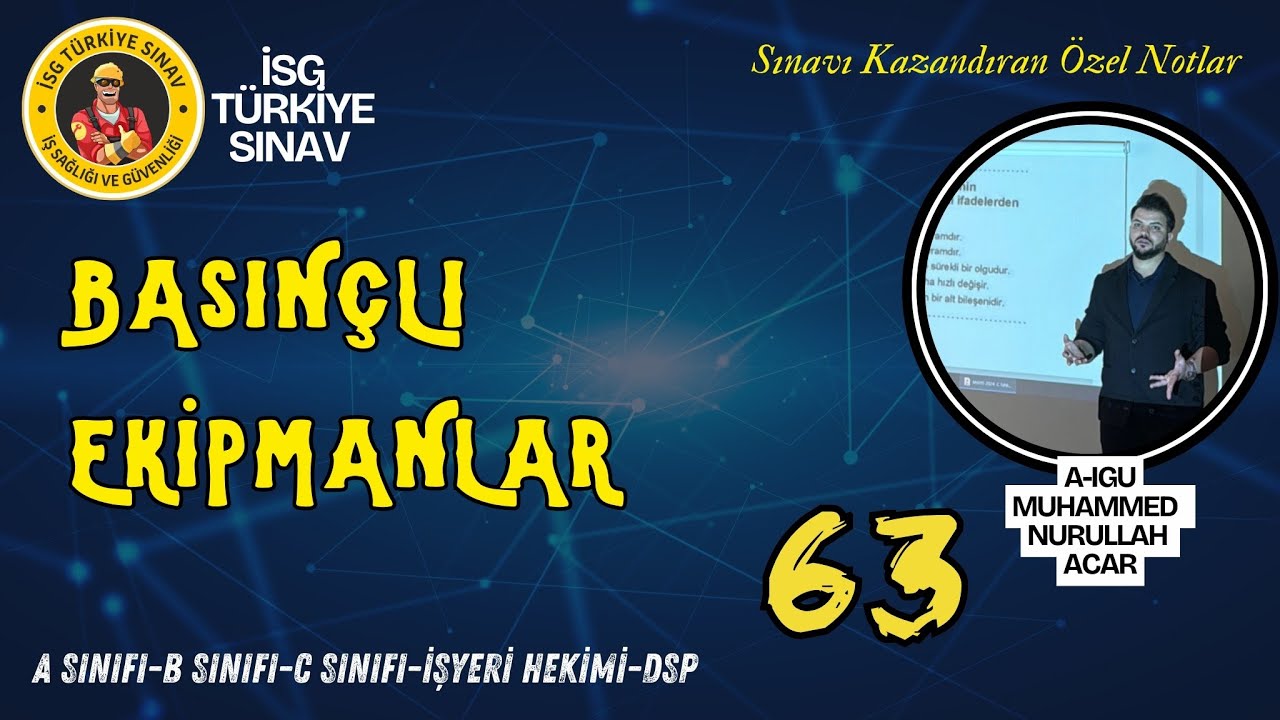 63. Konu - Basınçlı Ekipmanlar - 2026 isg ders notları