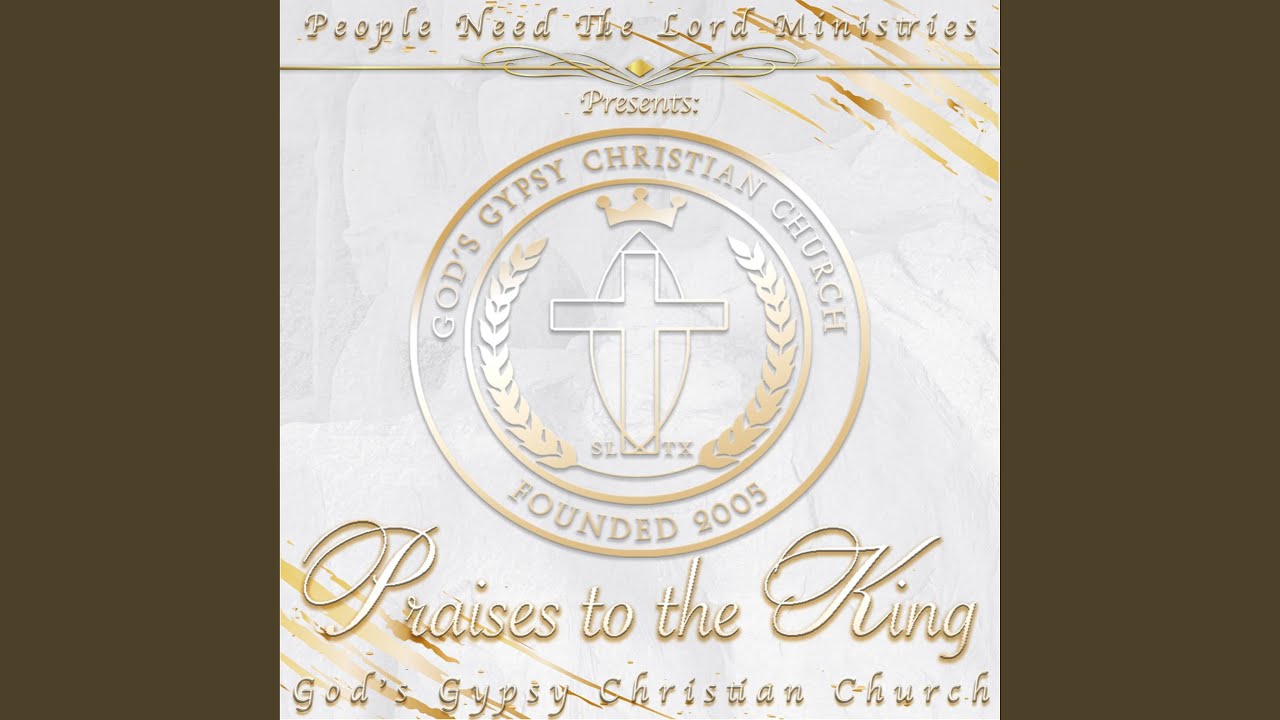 Praises To The King