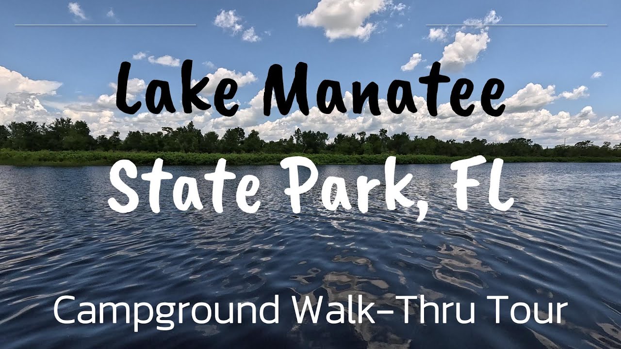 Lake Manatee State Park, FL - BEST Walk Thru Site by Site Campground Tour