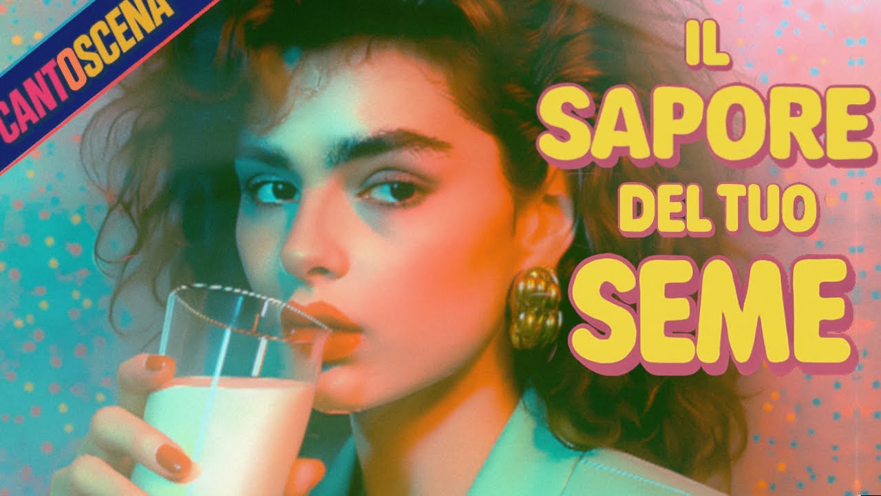 IL SAPORE DEL TUO SEME &ndash; Rossella (1985) | Cantoscena