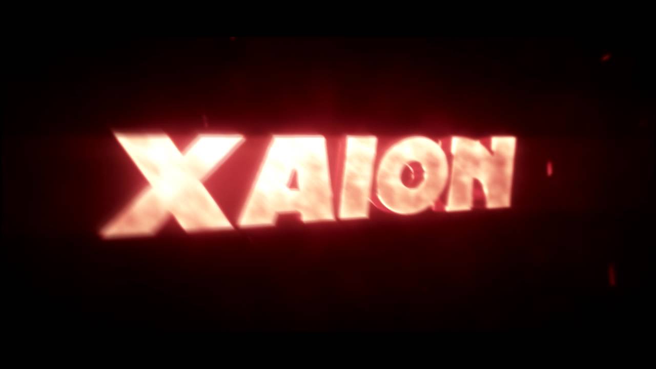 Intro For XAION (GOOD ?) [SORRY BIG LATE]