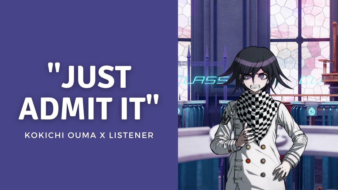 [Предупреждение о превышении громкости] Просто признай это | Mastermind Kokichi Ouma x Listener |...