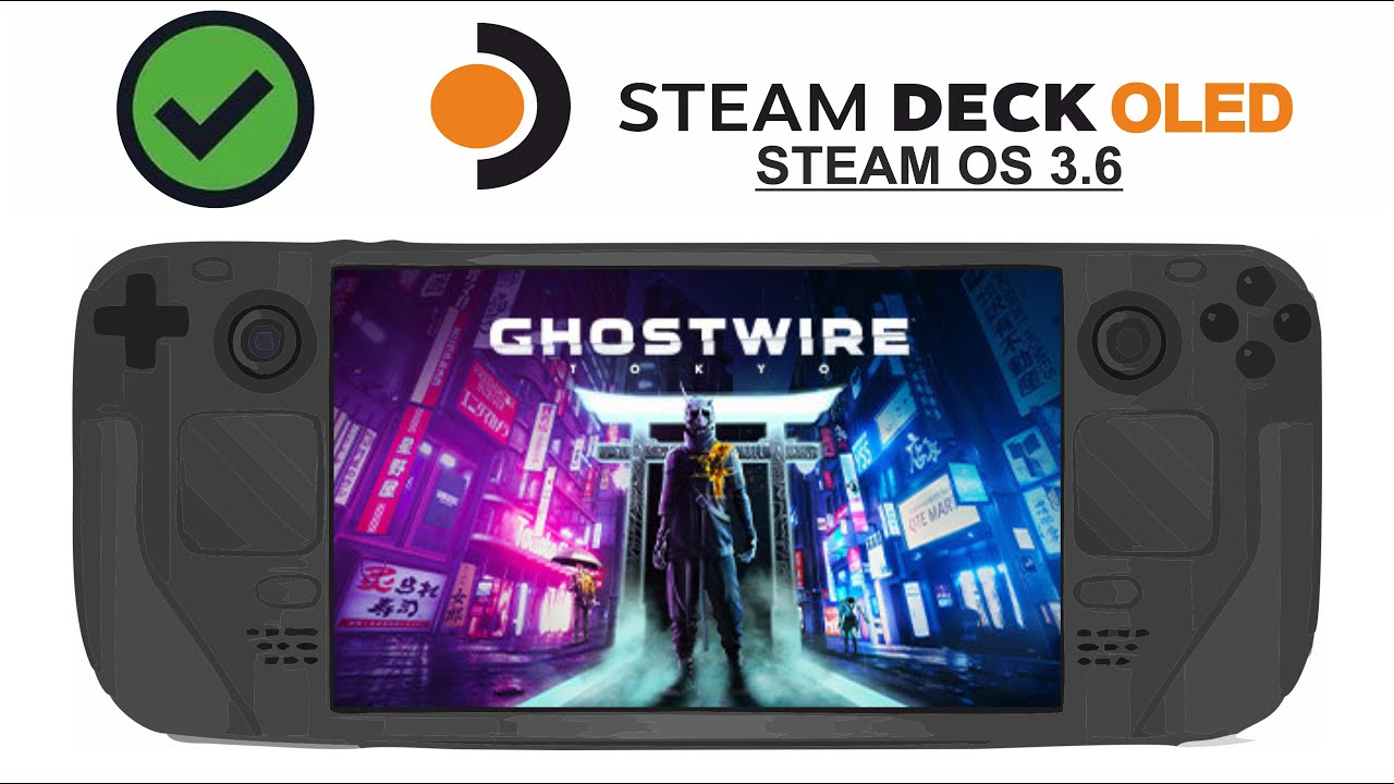 Ghostwire Tokyo on Steam Deck OLED with Steam OS 3.6