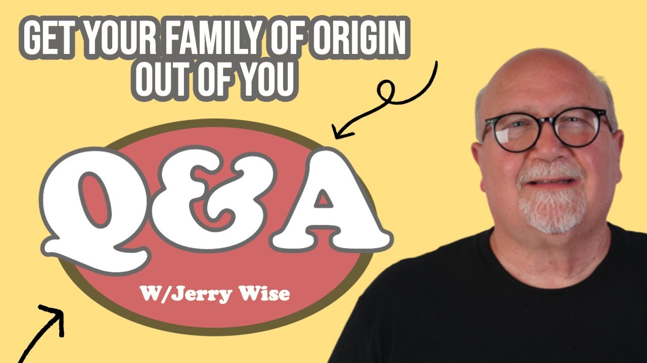 Is Your Family of Origin Still Inside You? - Live Q&A