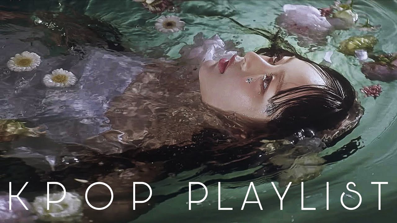 Playlist Dreamy K-Pop 🪷🐚 4K MV 60FPS