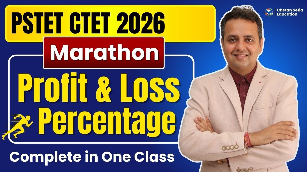 Percentage, Profit & Loss Math Marathon | PSTET 2026 & CTET Math | Chetan Setia