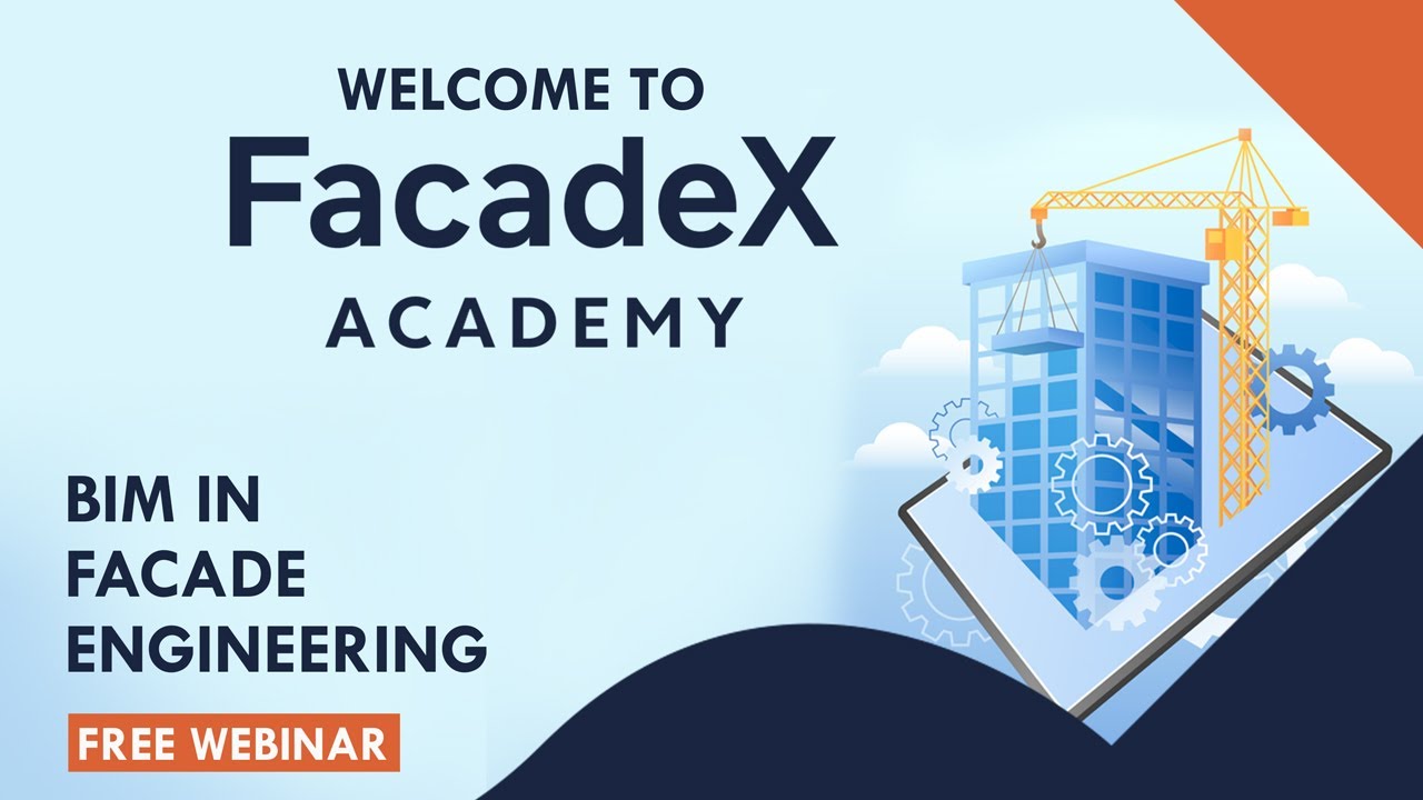 BIM in Facade Engineering | FACADEX WEBINAR on 18-Nov
