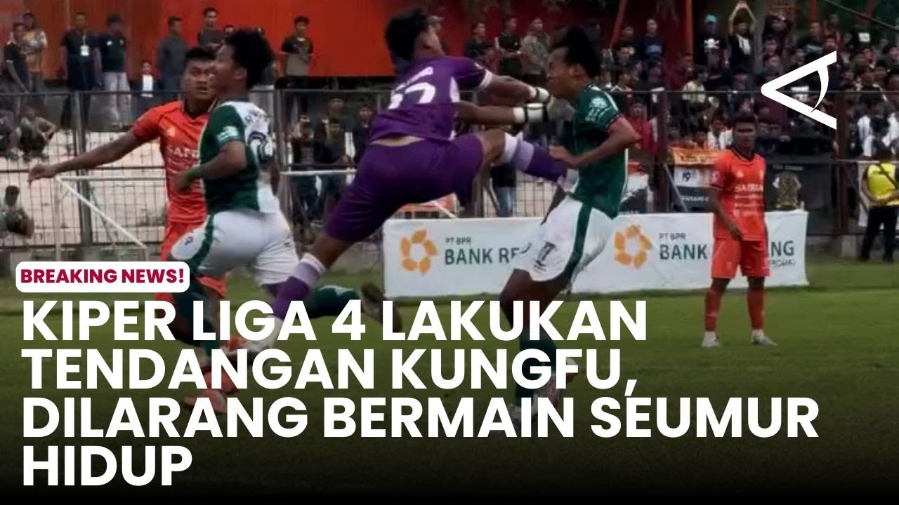 Kiper Liga 4 lakukan tendangan kungfu, dilarang bermain seumur hidup