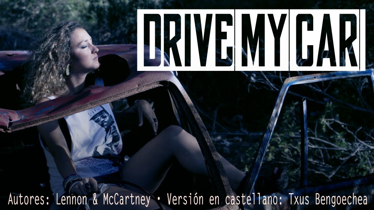 Drive my car. The Beatles. Adaptaci&oacute;n al castellano. Versi&oacute;n espa&ntilde;ola. Spanish cover. Karaoke