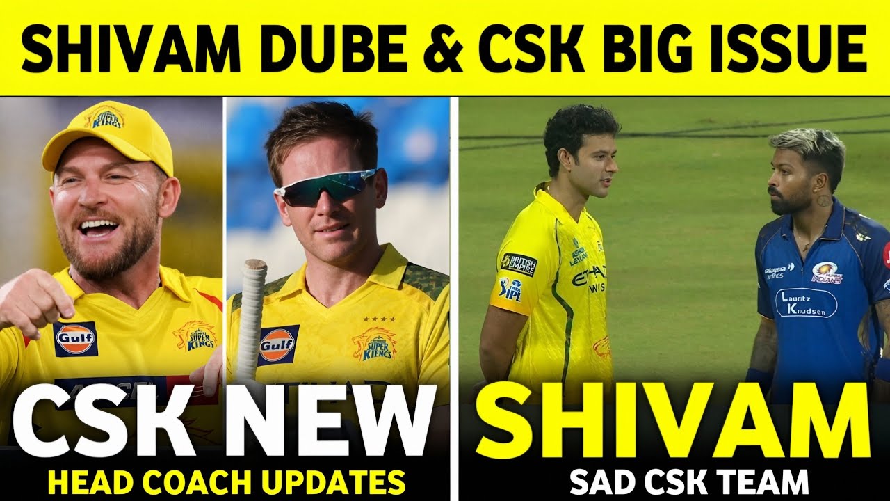 IPL 2027 : Shivam Dube & Csk Management Big issue | Csk New Head Coach Updates | Sports News || 