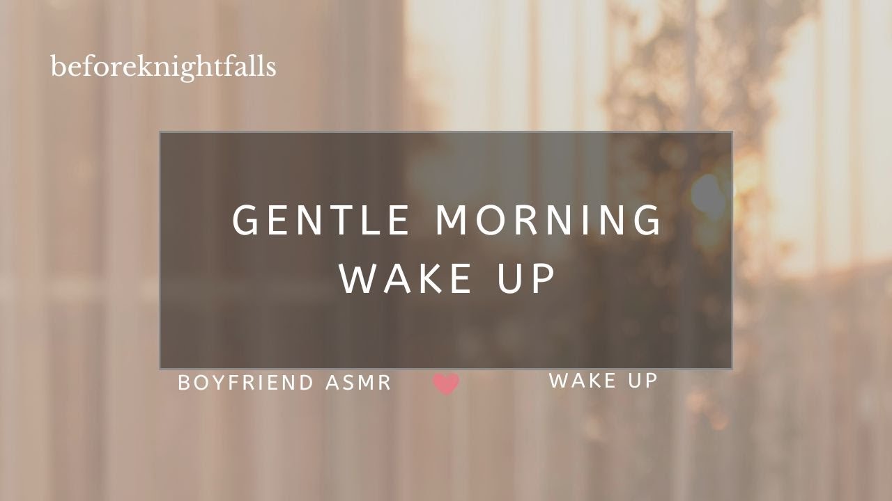ASMR: gentle morning wake up
