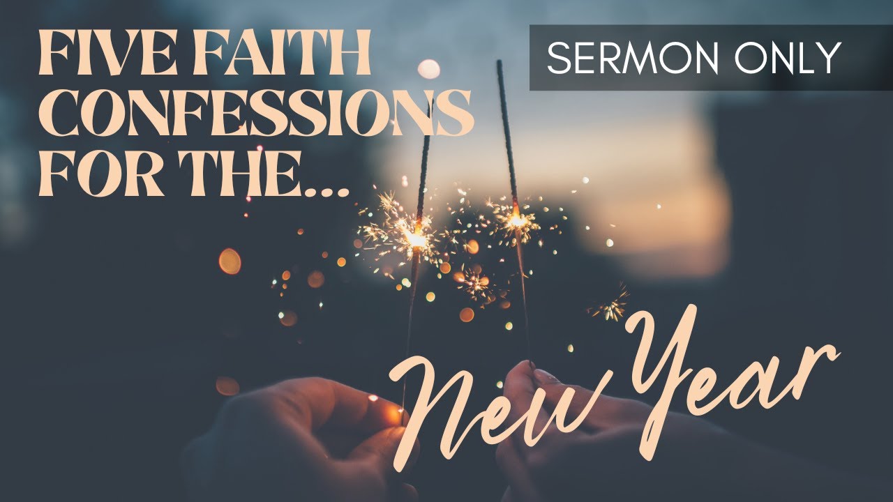 Five Faith Confessions for the New Year | Tony Nichols | Sermon Only
