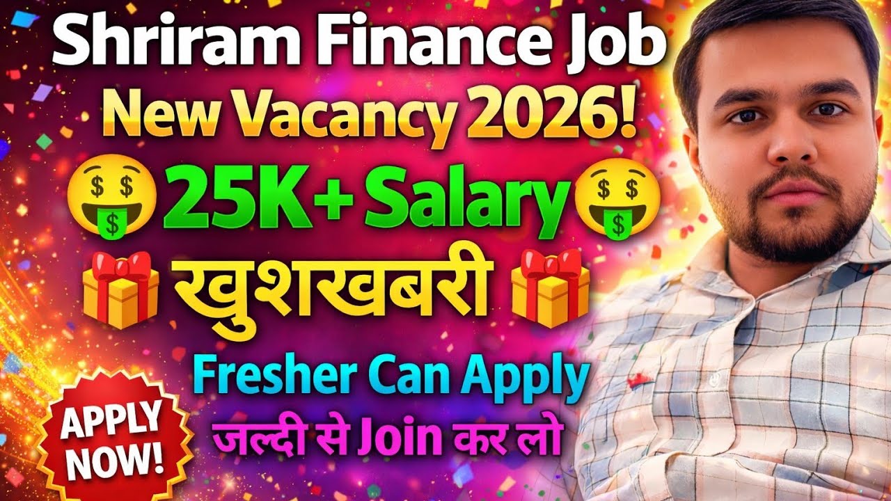 🎉Shriram Finance Job Vacancy 2026🤑25K+Salary🤑High Paying Jobs & Career😜Fresher Can Apply🎉Bank Jobs🎉