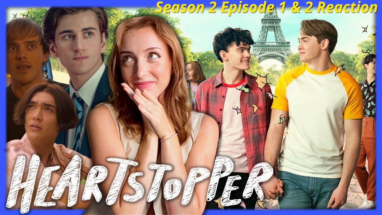 My faves are finally back!! **HEARTSTOPPER** Season 2 Ep 1&2 Reaction