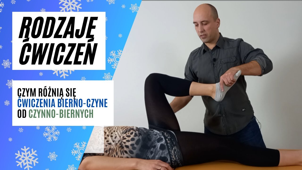 Rodzaje ćwiczeń. Czym różnią się ćwiczenia bierno-czynne od czynno-biernych i nie tylko