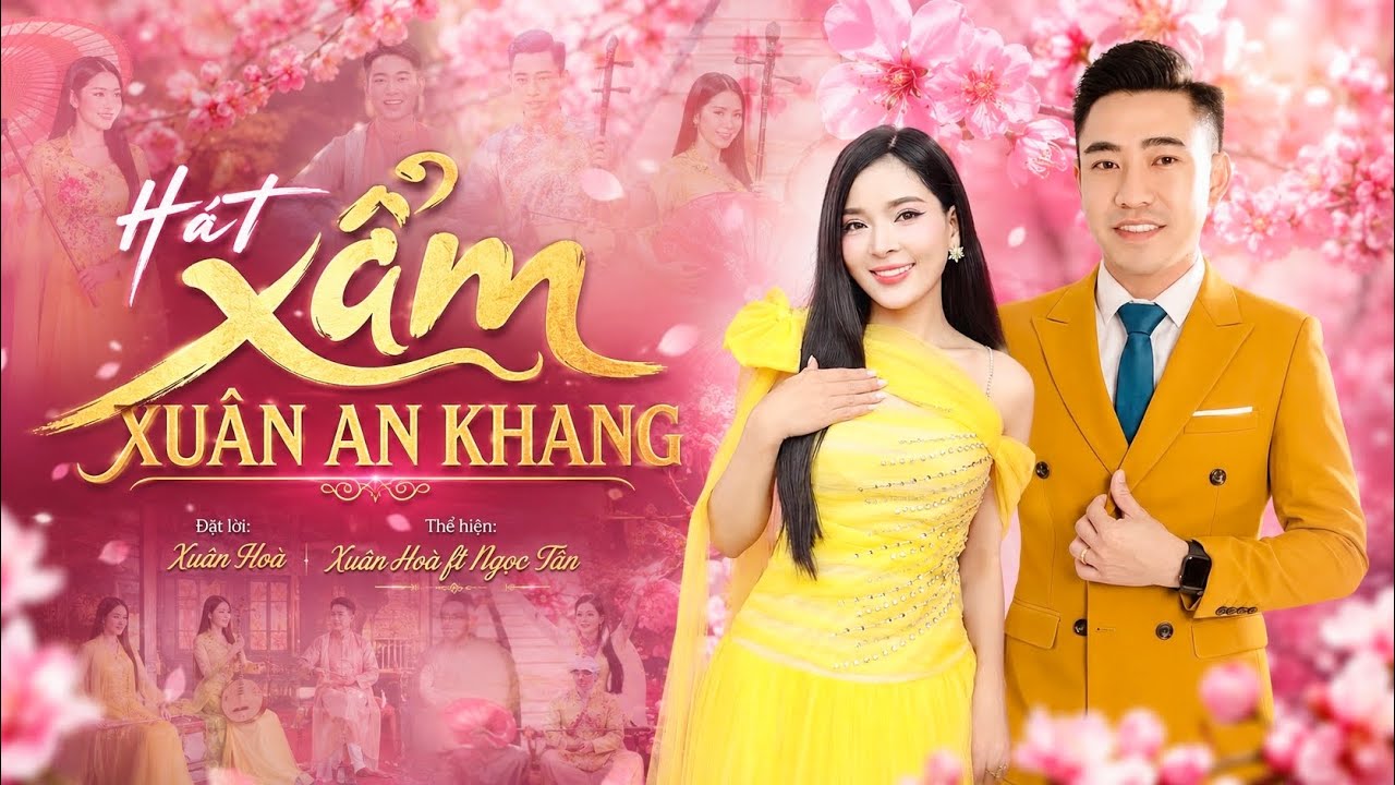 Xẩm XUÂN AN KHANG - Xuân Hoà ft Ngọc Tân ( hát xẩm hay về tết xuân 2026) 