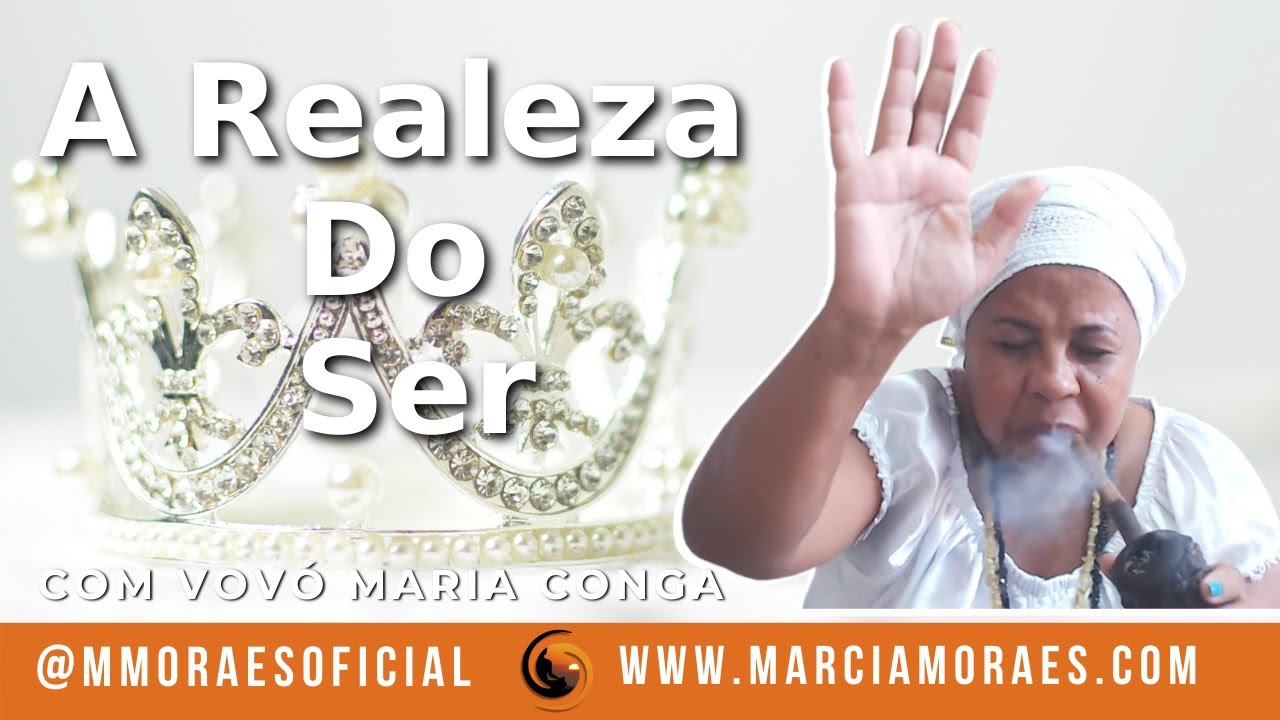 A Realeza do Ser | Histórias da Vovó Maria Conga