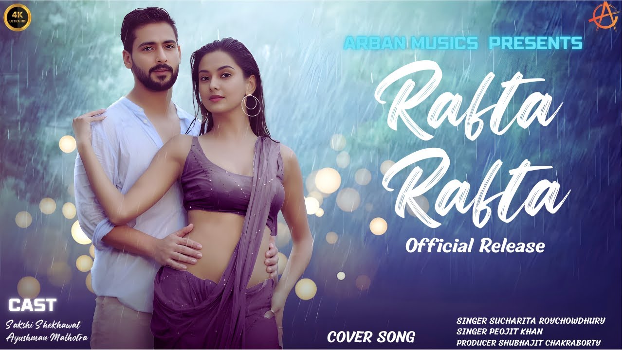Rafta Rafta Wo Meri | Official Release | Sakshi | New Hindi Song 2025 | Latest Hindi Song