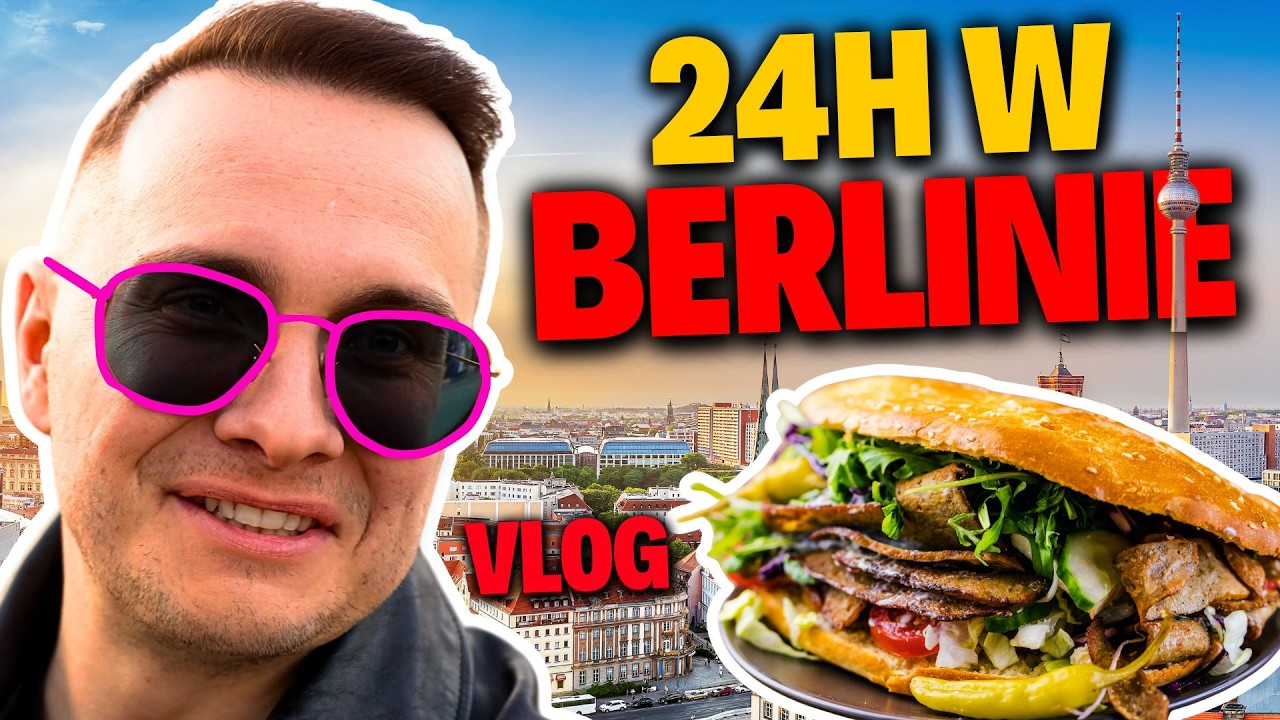 24H W BERLINIE - NAJLEPSZY KEBAB ŚWIATA, BURGER Z BYŁEGO WC, ATRAKCJE ZA 0 ZŁ!