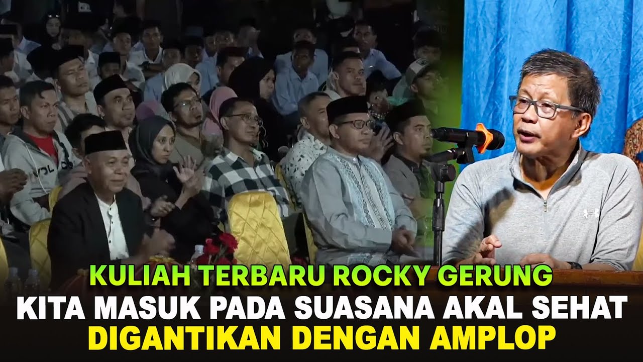 KULIAH TERBARU ROCKY GERUNG POLITIK AKAL SEHAT VS POLITIK AKAL BULUS