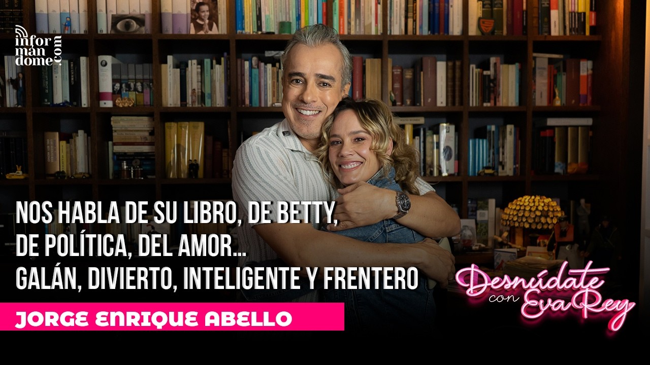Jorge Enrique Abello | Desnúdate con Eva Rey