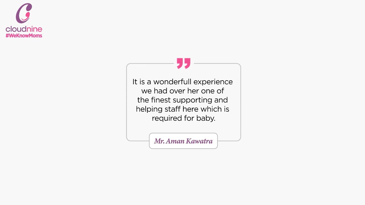 Aman Kawatra | Cloudnine Hospitals, Sector 14, Gurugram | Testimonials
