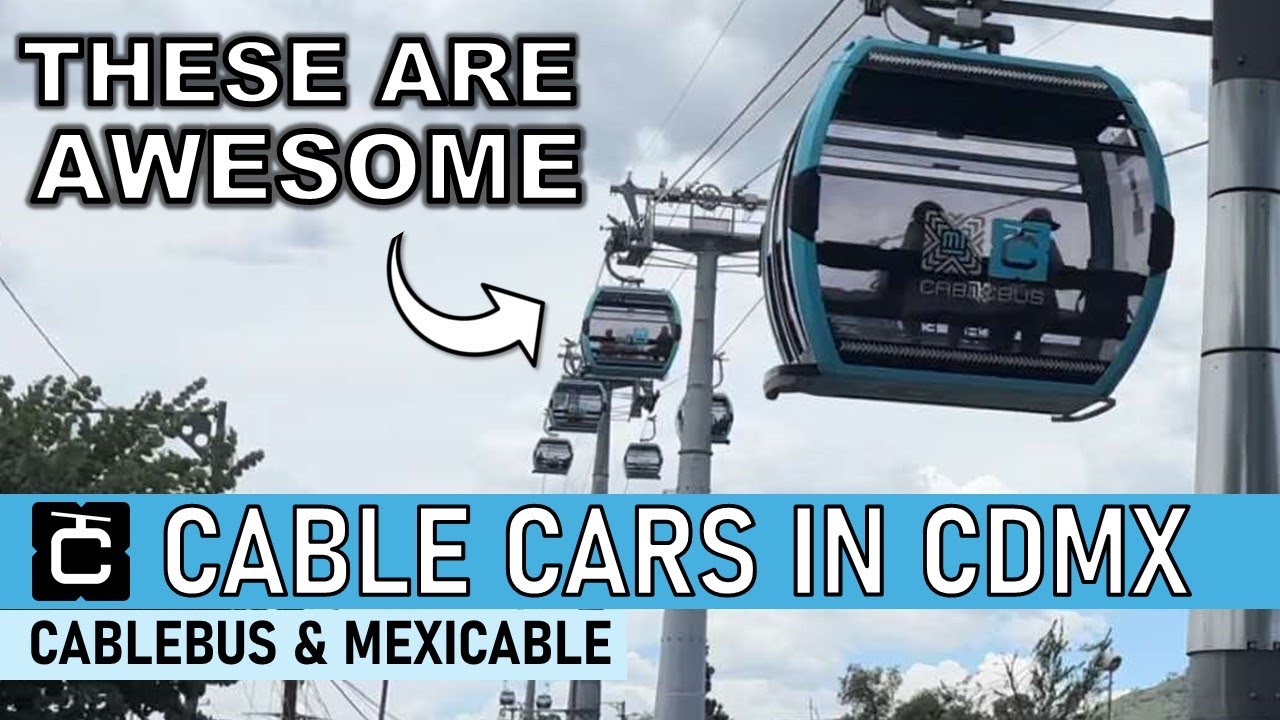 Traveling to Mexico City? Ride the Cable Cars!