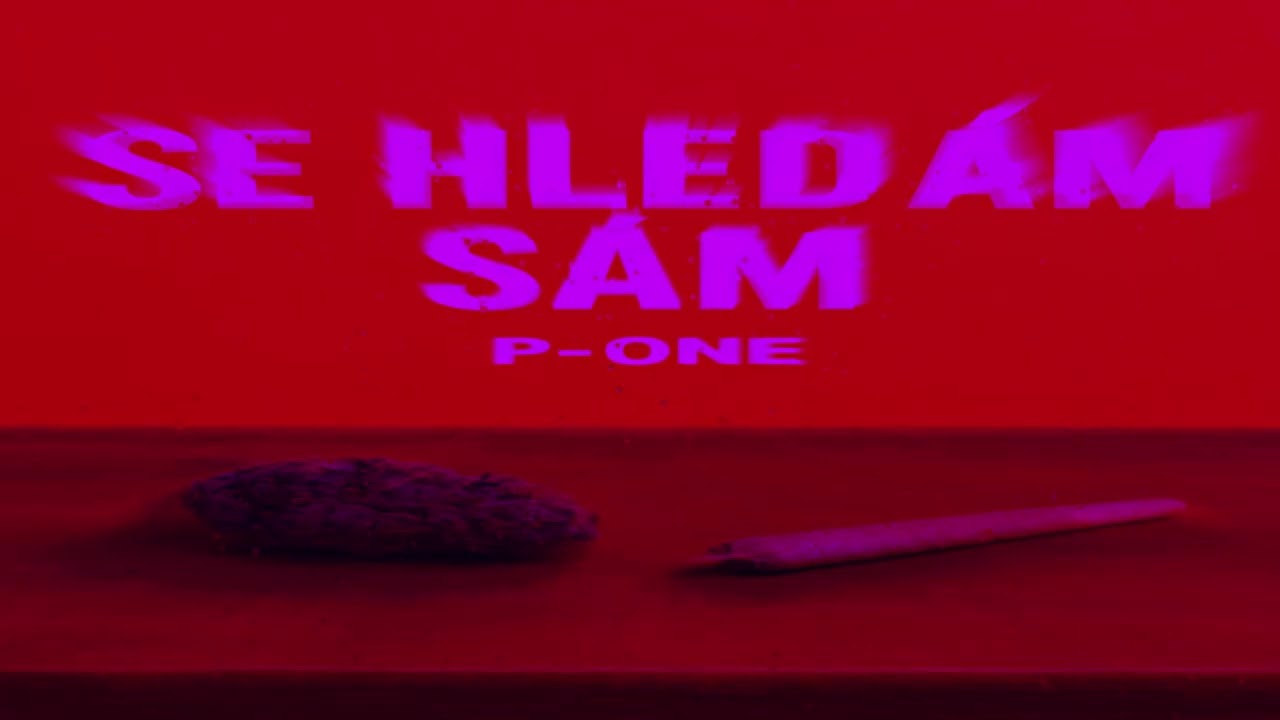 P-ONE - SE HLED&Aacute;M S&Aacute;M S&Aacute;M S&Aacute;M (OFFICIAL AUDIO)