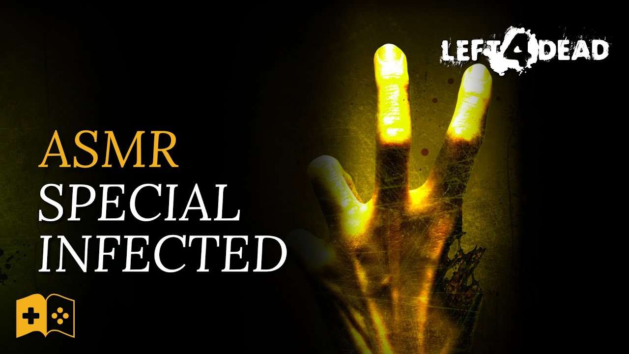 Left 4 Dead ASMR | Special Infected | Lore and tales