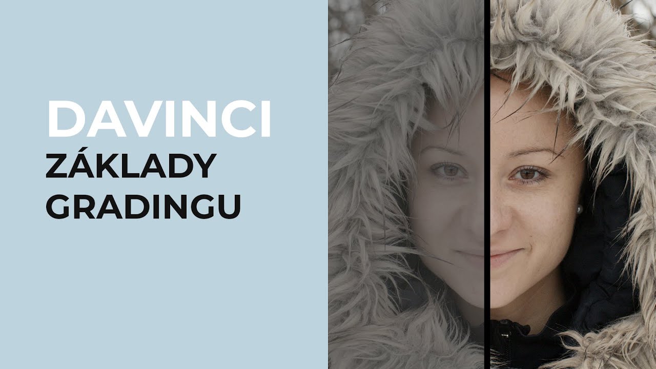 DaVinci Resolve - Základy gradingu